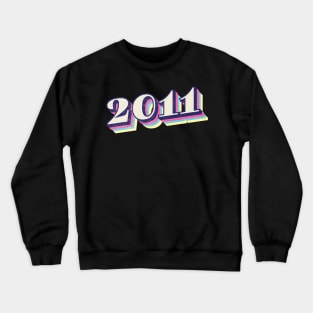 2011 Birthday Year! Crewneck Sweatshirt